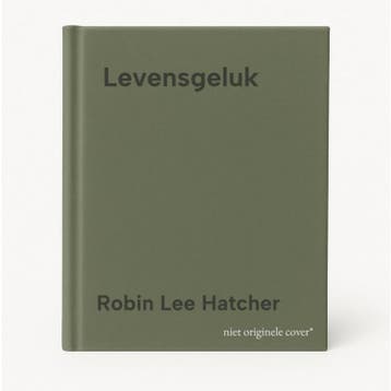 Levensgeluk 9789059774438 Robin Lee Hatcher, Verzenden, Robin Lee Hatcher