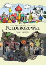Het mysterie van de Poldergruwel 9789492337290 Mark van Dijk, Verzenden, Zo goed als nieuw, Mark van Dijk