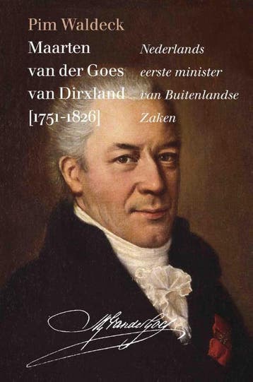 Maarten van der Goes van Dirxland (1751-1826) 9789460043420, Verzenden, Pim Waldeck