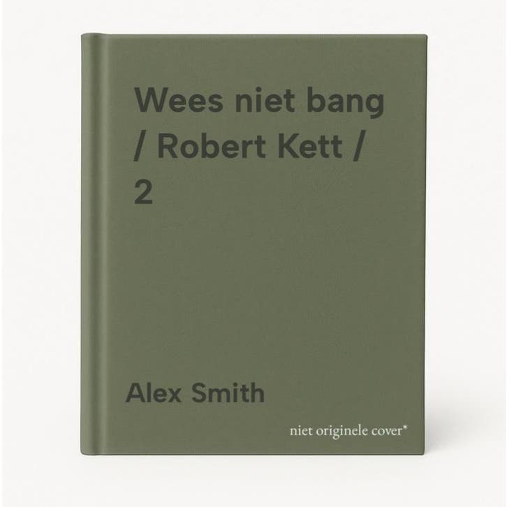 Wees niet bang / Robert Kett / 2 9789049207526 Alex Smith, Livres, Thrillers, Envoi