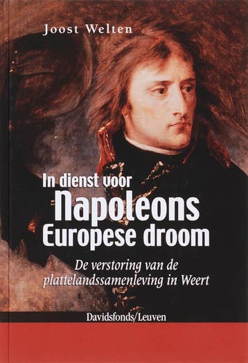 In dienst voor Napoleons Europese droom 9789058264992, Verzenden, Gelezen, Joost Welten