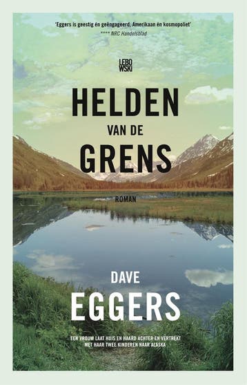 Helden van de grens 9789048838943 Dave Eggers, Verzenden, Gelezen, Dave Eggers