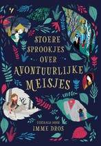 Stoere sprookjes over avontuurlijke meisjes / Stoere, Verzenden, Julia Bruce