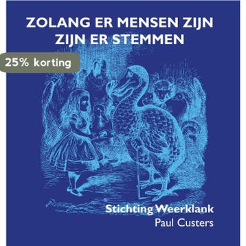 Zolang er mensen zijn zijn er stemmen 9789086664207, Verzenden, Zo goed als nieuw
