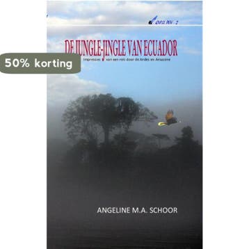 De jungle-jingle van Ecuador 9789462170698, Verzenden, Zo goed als nieuw, Angeline M.A. Schoor