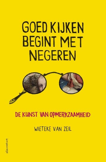 Goed kijken begint met negeren 9789045038278, Verzenden, Wieteke van Zeil