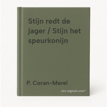 Stijn redt de jager / Stijn het speurkonijn 9789030304685, Verzenden, P. Coran-Merel