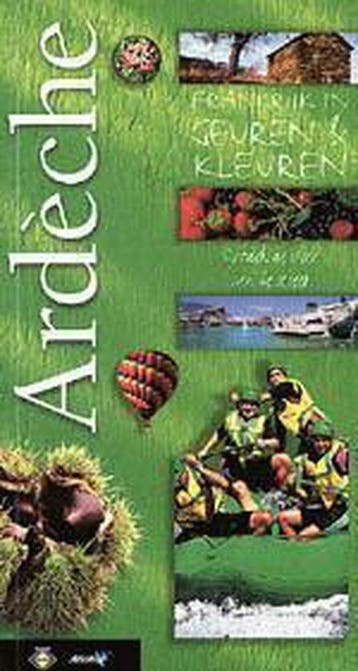 Ardeche / Frankrijk in geuren & kleuren 9789058370082, Verzenden, Gelezen