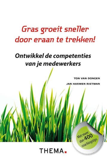 Gras groeit sneller door eraan te trekken! 9789058714763, Verzenden, Zo goed als nieuw, Ton van Dongen