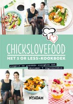 Chickslovefood - Het 5 or less-kookboek 9789046817407, Verzenden, Nina de Bruijn