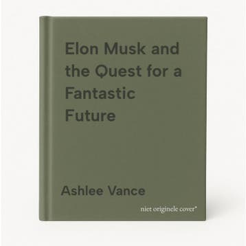 Elon Musk and the Quest for a Fantastic Future 9780062463272, Verzenden, Zo goed als nieuw, Ashlee Vance