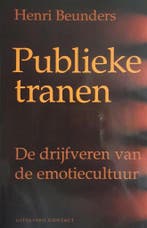 Publieke tranen 9789025417222 H. Beunders, Verzenden, H. Beunders