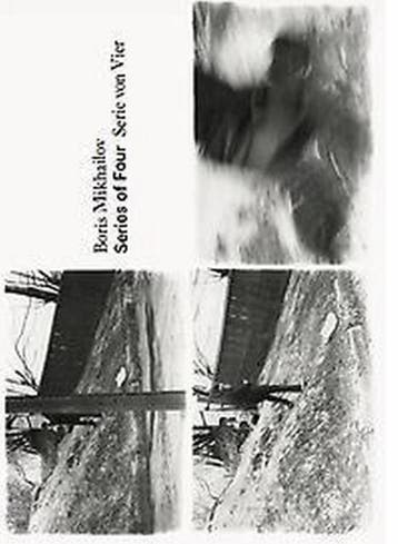 Boris Mikhailov - Series of Four (Serie Von Vier), Boeken, Historische romans, Verzenden, Nieuw