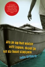 Als je op het water wilt lopen, moet je uit de boot stappen, Verzenden, Gelezen, John Ortberg