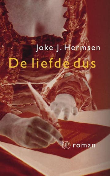 De liefde dus 9789029565639 Joke J. Hermsen, Verzenden, Zo goed als nieuw, Joke J. Hermsen
