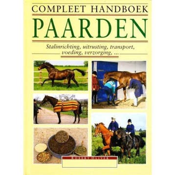 Compleet Handboek Paarden 9789043806145 Robert Oliver, Verzenden, Gelezen, Robert Oliver