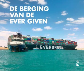 De berging van de Ever Given 9789090352534 Rob Vissers, Verzenden, Rob Vissers