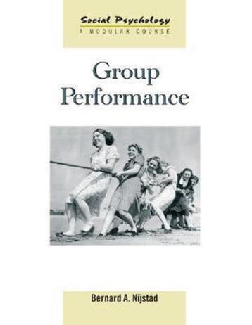Group Performance / Social Psychology: A Modular Course, Verzenden, Zo goed als nieuw, Bernard A Nijstad