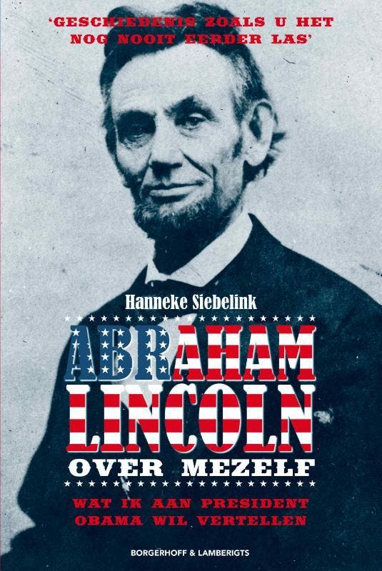 Abraham Lincoln 9789089310453 Hanneke Siebelink, Livres, Livres Autre, Envoi