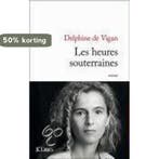 Les Heures Souterraines 9782709630405 Delphine de Vigan, Livres, Verzenden, Delphine de Vigan
