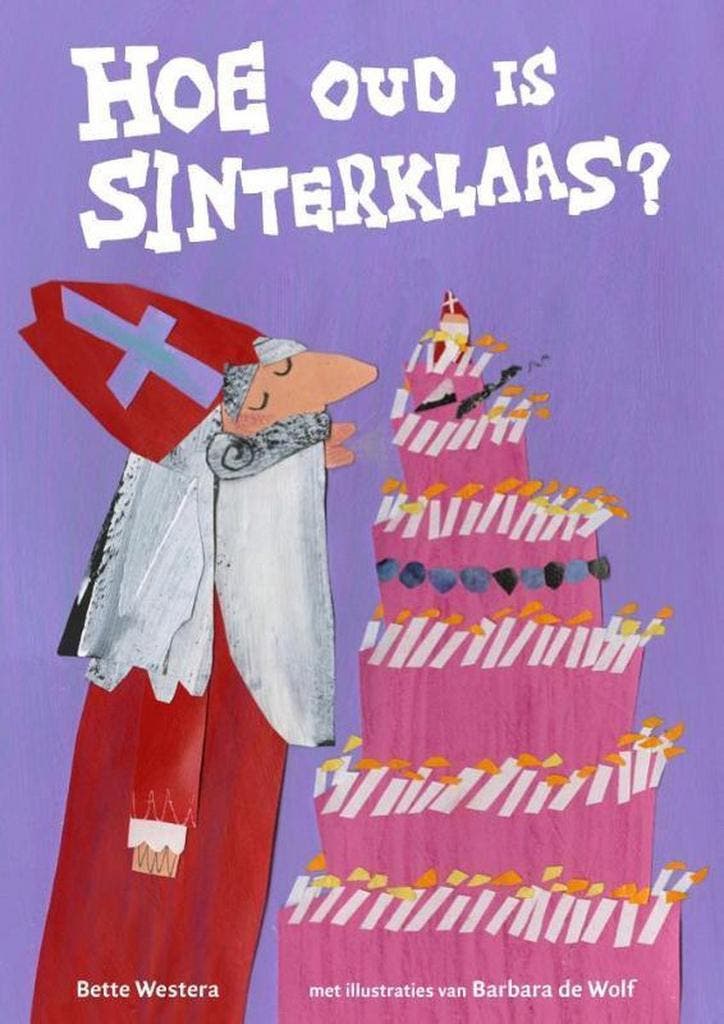 Hoe oud is Sinterklaas? 9789462287082 Bette Westera, Livres, Livres pour enfants | Jeunesse | 10 à 12 ans, Envoi