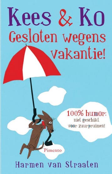 Gesloten wegens vakantie! / Kees & Ko 9789049925185, Boeken, Verzenden, Gelezen, Harmen van Straaten