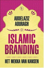 Islamic branding (9789047006848, Abdelaziz Aouragh), Boeken, Verzenden, Nieuw