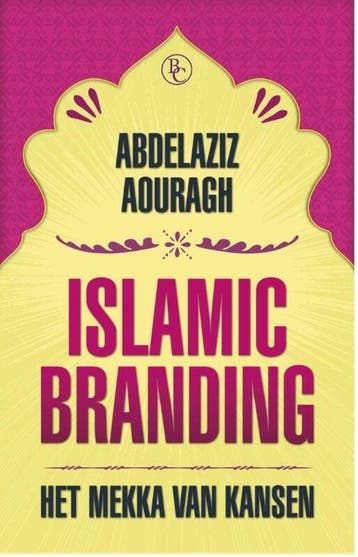 Islamic branding (9789047006848, Abdelaziz Aouragh), Verzenden, Nieuw
