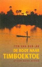 De boot naar Timboektoe 9789044603965 Ton van der Lee, Verzenden, Gelezen, Ton van der Lee