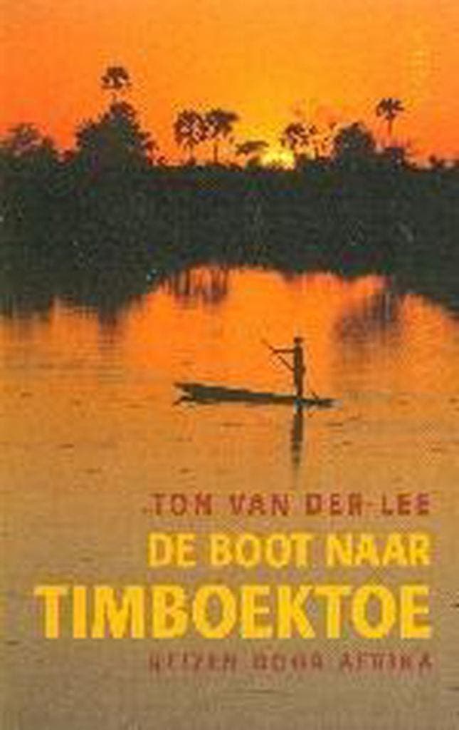 De boot naar Timboektoe 9789044603965 Ton van der Lee, Boeken, Romans, Gelezen, Verzenden