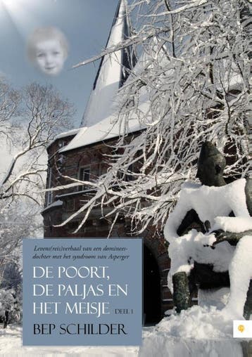 De poort, de paljas en het meisje Deel 1 9789048432981, Verzenden, Zo goed als nieuw, Bep Schilder