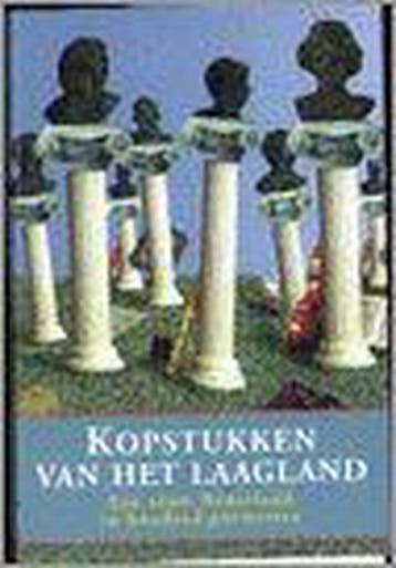 Kopstukken van het laagland 9789050184427, Verzenden, Gelezen