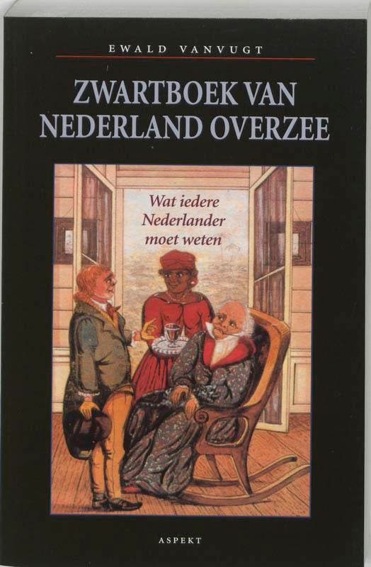 Zwartboek van Nederland Overzee 9789059110526 E. Vanvugt, Boeken, Geschiedenis | Wereld, Gelezen, Verzenden