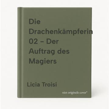 Die Drachenkämpferin 02 - Der Auftrag des Magiers, Verzenden, Licia Troisi