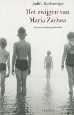 Het zwijgen van Maria Zachea 9789058072818, Verzenden, Gelezen, Judith Koelemeijer