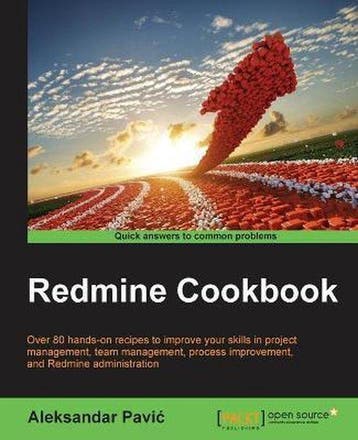 Redmine Cookbook 9781785286131 Aleksandar Pavic, Verzenden, Aleksandar Pavic