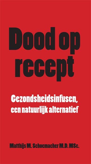 Dood op recept 9789087597122 Matthijs Schoemacher, Verzenden, Matthijs Schoemacher