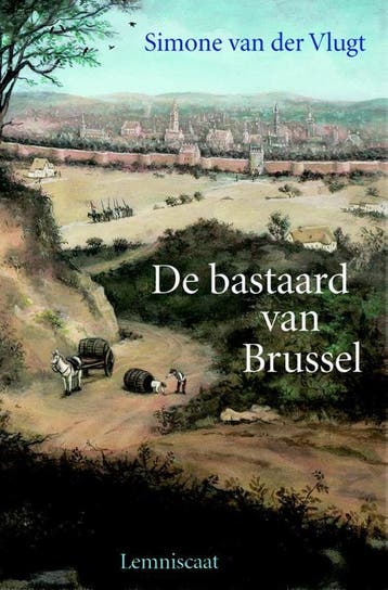 De bastaard van Brussel 9789056376666 Simone van der Vlugt, Verzenden, Zo goed als nieuw, Simone van der Vlugt