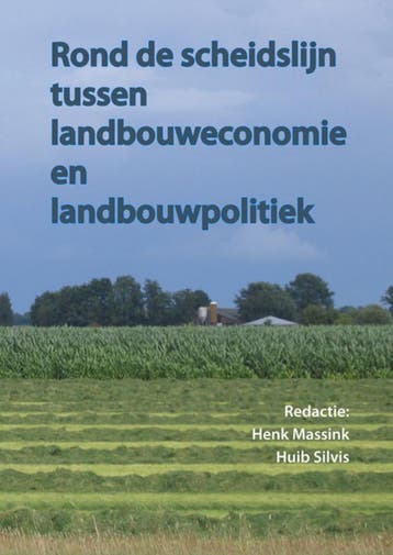Rond de scheidslijn van landbouweconomie en landbouwpolitiek, Verzenden, Zo goed als nieuw
