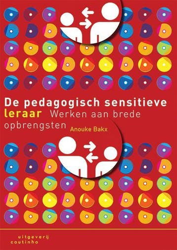 De pedagogisch sensitieve leraar 9789046904442 Anouke Bakx, Verzenden, Anouke Bakx