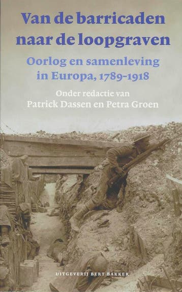 Van de barricaden naar de loopgraven 9789035132870, Verzenden, Gelezen