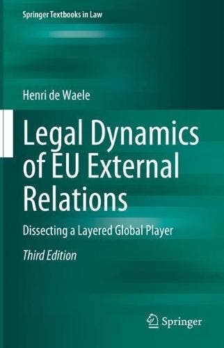 Legal Dynamics Of Eu External Relations 3E | Nieuw, Verzenden, De Waele, Henri