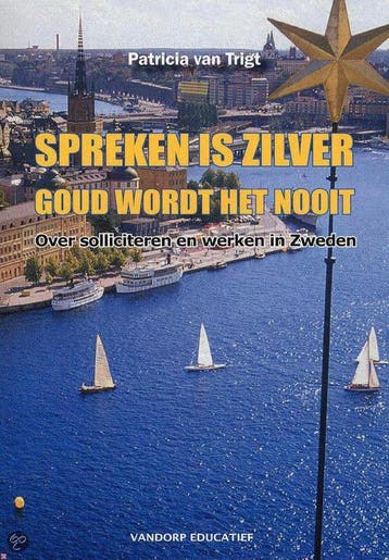 Spreken is zilver, goud wordt het nooit 9789077698402, Verzenden, Zo goed als nieuw, P. van Trigt