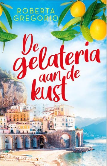 De gelateria aan de kust / Amore in Amalfi / 1 9789402717549, Verzenden, Gelezen, Roberta Gregorio