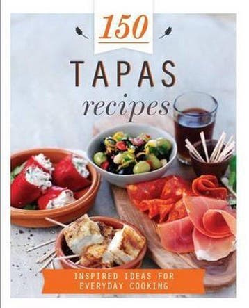 150 Tapas Recipes 9781472364630 Parragon, Verzenden, Zo goed als nieuw, Parragon
