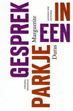 Gesprek in een parkje / Franse reeks 9789078627272, Boeken, Verzenden, Zo goed als nieuw, Marguerite Duras