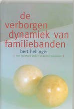 De verborgen dynamiek van familiebanden 9789069634753, Boeken, Verzenden, Gelezen, Bert Hellinger