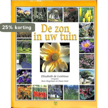 ZON IN UW TUIN, DE 9789062557158 E. de Lestrieux, Verzenden, Zo goed als nieuw, E. de Lestrieux