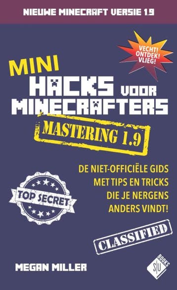 Mini Hacks voor Minecrafters / Mastering 1.9 / Minecraft / 0, Boeken, Verzenden, Zo goed als nieuw, Megan Miller
