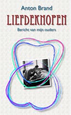 Liefdeknopen 9789054521921 Anton Brand, Verzenden, Gelezen, Anton Brand